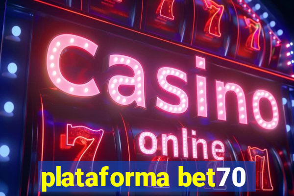 plataforma bet70